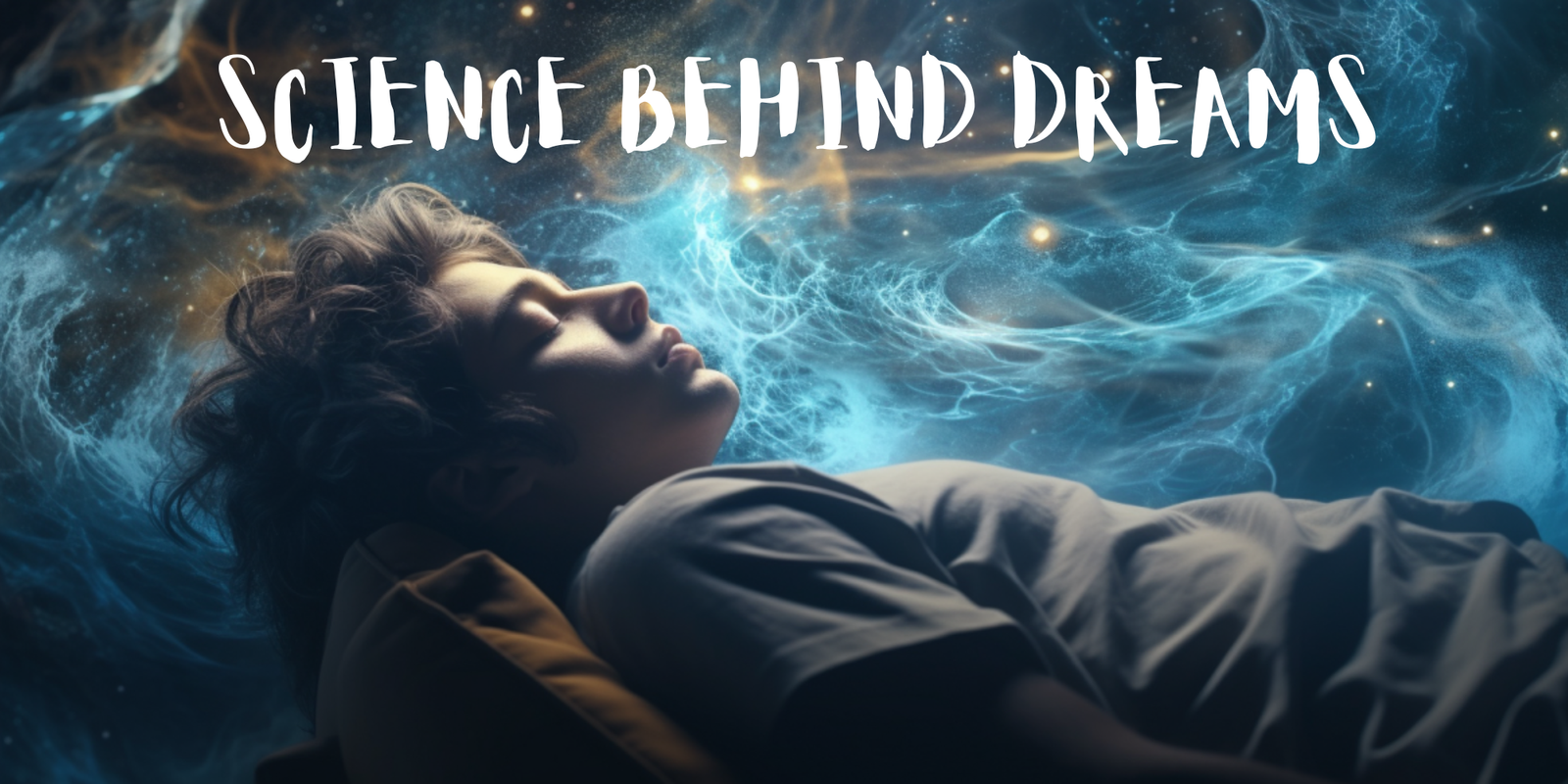 Why Do We Dream? The Science Explained